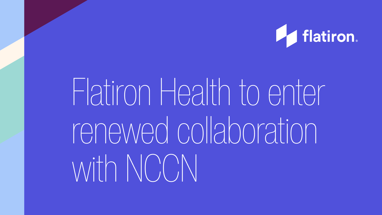 NCCN and Flatiron Health announce collaboration to improve cancer care quality with real-world data