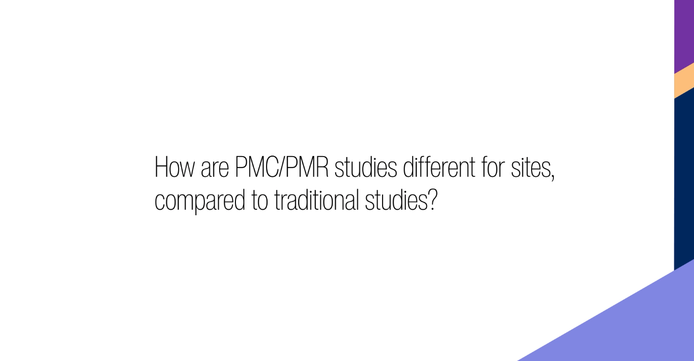 How are PMCPMR studies different for sites, compared to traditional studies