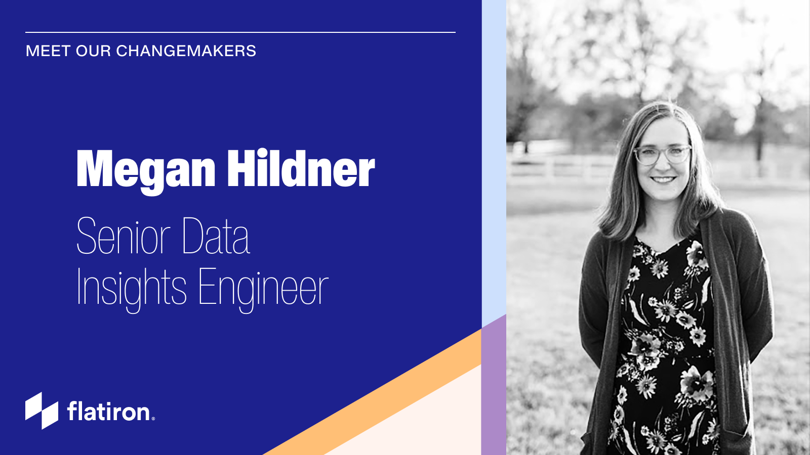 Meet our Changemakers: Megan Hildner, Senior Data Insights Engineer