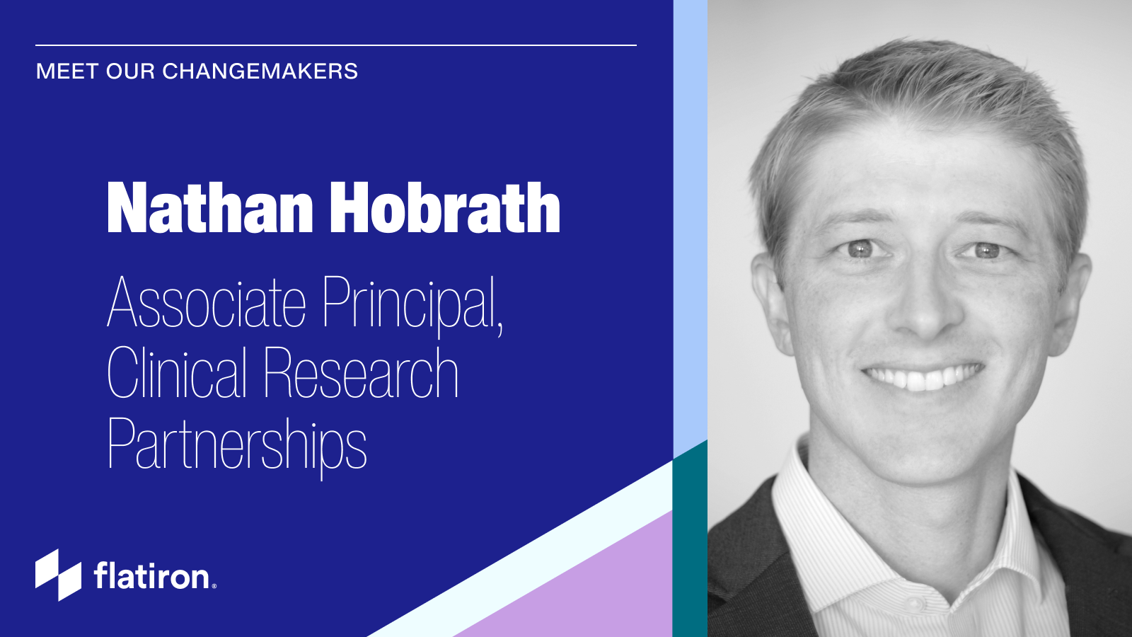 Meet our Changemakers: Nathan Hobrath, Associate Principal of Clinical Research Partnerships