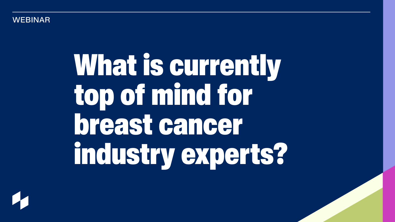 What is currently top of mind for breast cancer industry experts?